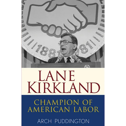 Lane Kirkland: Champion of American Labor - Hardcover