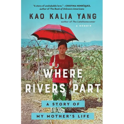 Where Rivers Part: A Story of My Mother's Life - Paperback