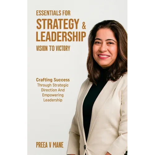 Essentials for Strategy & Leadership: Vision to Victory - Paperback
