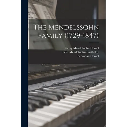 The Mendelssohn Family (1729-1847) - Paperback