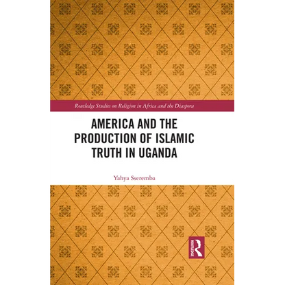 America and the Production of Islamic Truth in Uganda - Paperback