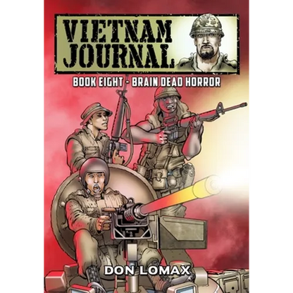 Vietnam Journal - Book Eight: Brain Dead Horror - Paperback