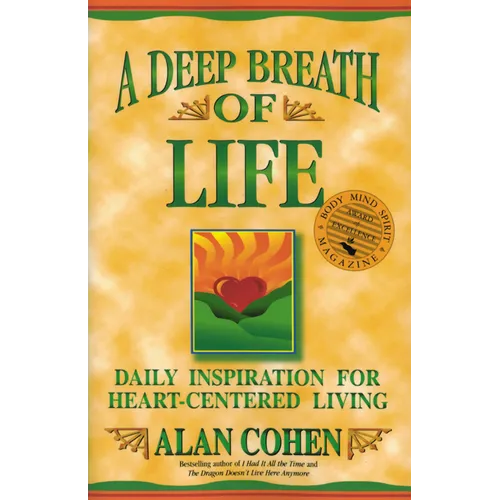 A Deep Breath of Life: Daily Inspiration for Heart-Centered Living - Paperback