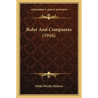 Ruler And Compasses (1916) - Paperback