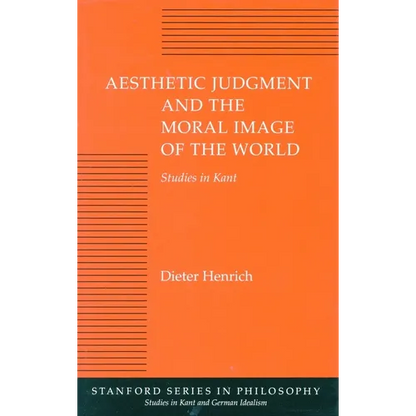 Aesthetic Judgment and the Moral Image of the World: Studies in Kant - Paperback