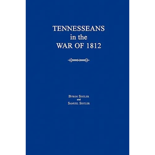 Tennesseans in the War of 1812 - Paperback