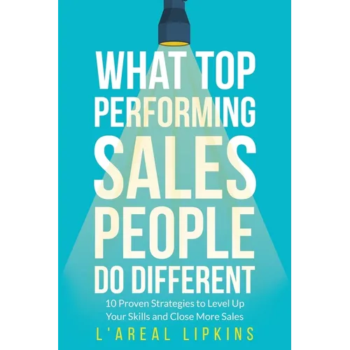 What Top Performing Salespeople do Different - Paperback