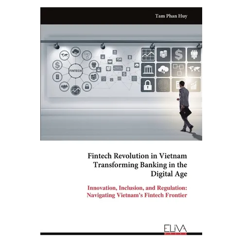 Fintech Revolution in Vietnam Transforming Banking in the Digital Age - Paperback