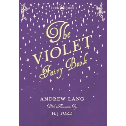 The Violet Fairy Book - Illustrated by H. J. Ford - Hardcover