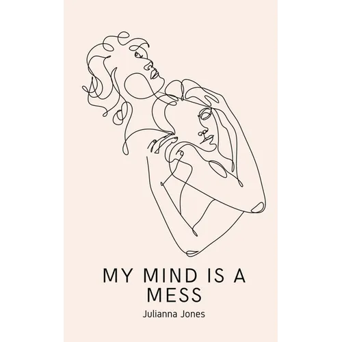 My Mind is a Mess - Paperback