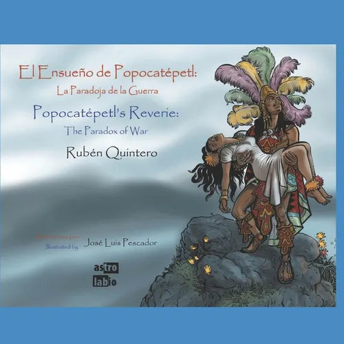 Popocatépetl's Reverie (El Ensueño de Popocatépetl): The Paradox of War (La Paradoja de la Guerra) - Paperback