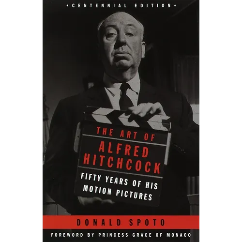 The Art of Alfred Hitchcock: Fifty Years of His Motion Pictures - Paperback