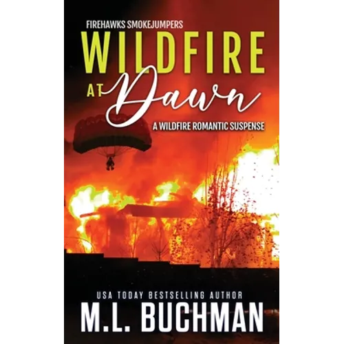 Wildfire at Dawn: a wildfire smokejumper romantic suspense - Paperback