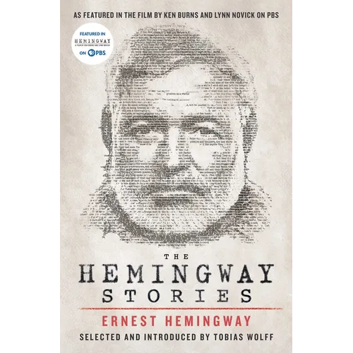 The Hemingway Stories: As Featured in the Film by Ken Burns and Lynn Novick on PBS - Paperback