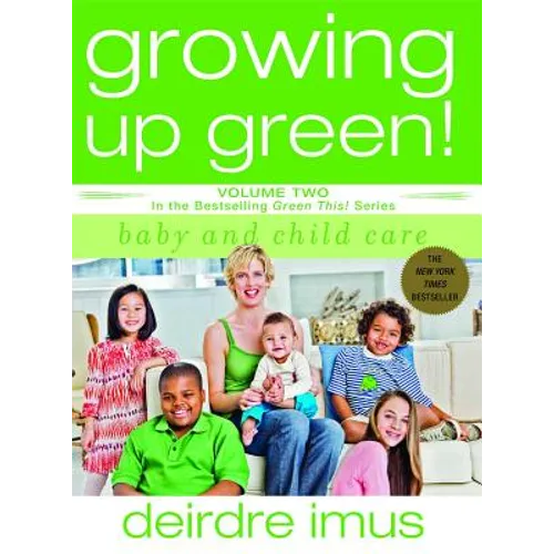 Growing Up Green: Baby and Child Care - Paperback