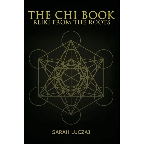 The Chi Book: Reiki from the roots - Paperback