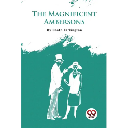 The Magnificent Ambersons - Paperback