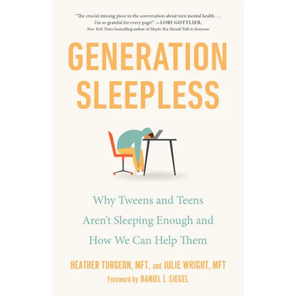 Generation Sleepless: Why Tweens and Teens Aren't Sleeping Enough and How We Can Help Them - Paperback