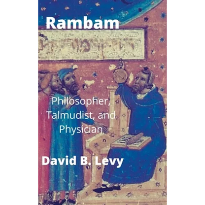 Rambam: Philosopher, Talmudist, and Physician - Hardcover