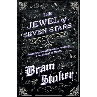 The Jewel of Seven Stars - Including the alternative ending: The Bridal of Death - Paperback
