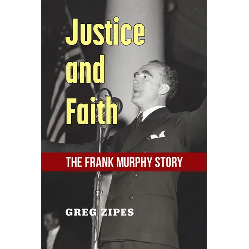 Justice and Faith: The Frank Murphy Story - Paperback