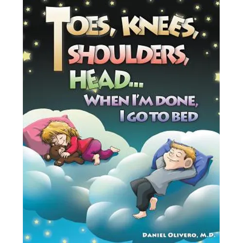 Toes, Knees, Shoulders, Head, When I'm Done, I Go to Bed - Paperback