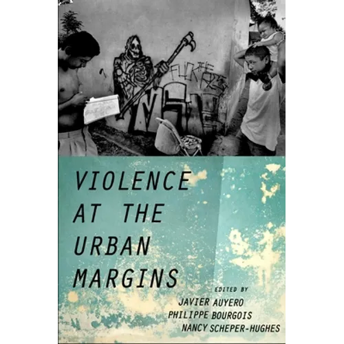 Violence at the Urban Margins - Paperback