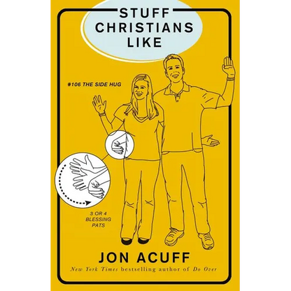 The Stuff Christians Like: Sometimes the Stuff That Comes with Faith Is Funny - Paperback