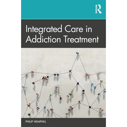 Integrated Care in Addiction Treatment - Paperback