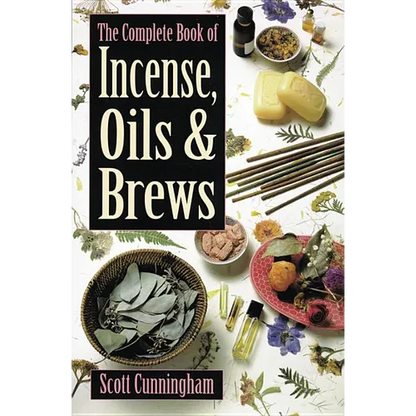 The Complete Book of Incense, Oils & Brews - Paperback