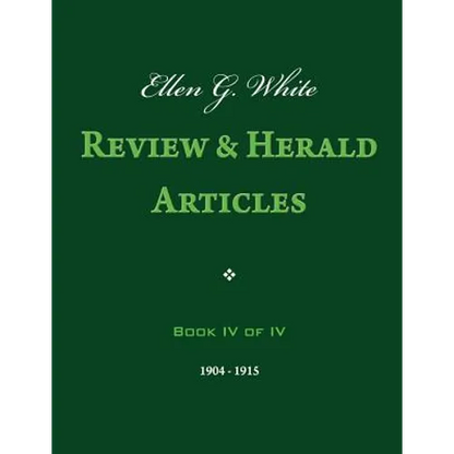 Ellen G. White Review & Herald Articles, Book IV of IV - Paperback
