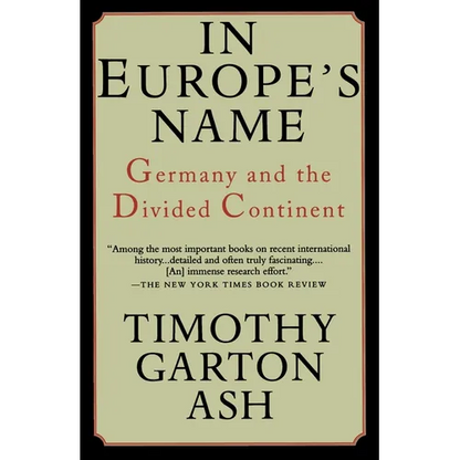 In Europe's Name: Germany and the Divided Continent - Paperback