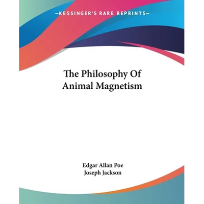 The Philosophy Of Animal Magnetism - Paperback