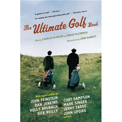 The Ultimate Golf Book: A History and a Celebration of the World's Greatest Game - Paperback