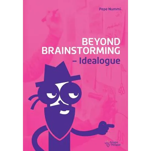 Beyond Brainstorming - Idealogue - Paperback