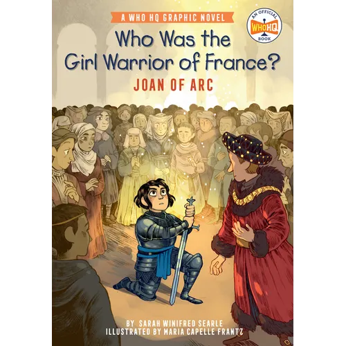 Who Was the Girl Warrior of France?: Joan of Arc: A Who HQ Graphic Novel - Paperback
