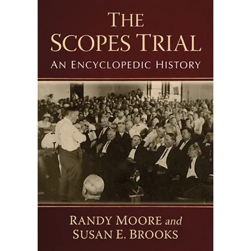 The Scopes Trial: An Encyclopedic History - Paperback