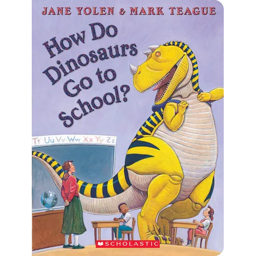 How Do Dinosaurs Go to School? - Board Book
