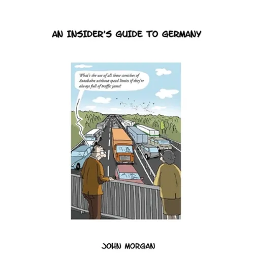 Beer & Sauerkraut: An Insider's Guide To Germany - Hardcover