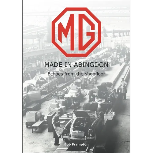 Mg, Made in Abingdon: Echoes from the Shopfloor - Paperback