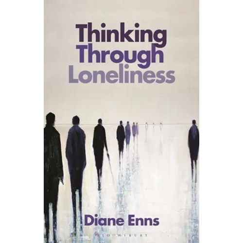 Thinking Through Loneliness - Hardcover