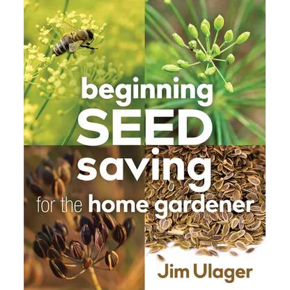 Beginning Seed Saving for the Home Gardener - Paperback