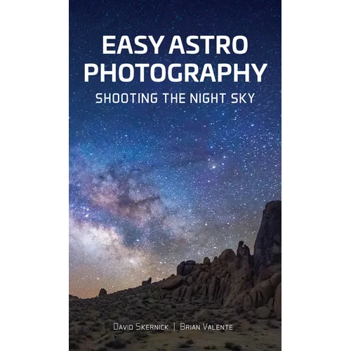 Easy Astrophotography: Shooting the Night Sky - Paperback