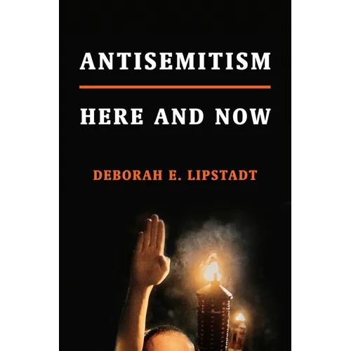 Antisemitism: Here and Now - Hardcover