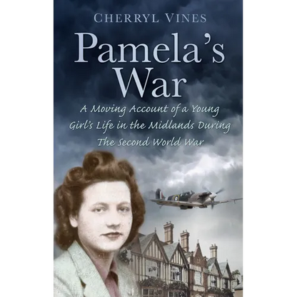 Pamela's War: A Moving Account of a Young Girl's Life in the Midlands During the Second World War - Paperback