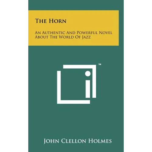 The Horn: An Authentic and Powerful Novel about the World of Jazz - Hardcover