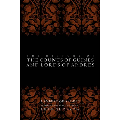 The History of the Counts of Guines and Lords of Ardres - Paperback