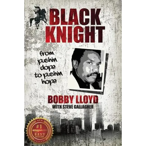 Black Knight: from pushin dope to pushin hope - Paperback