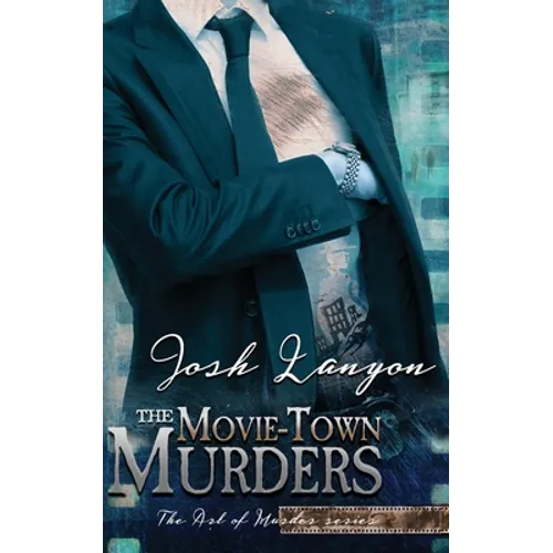 The Movie-Town Murders: The Art of Murder 5 - Paperback