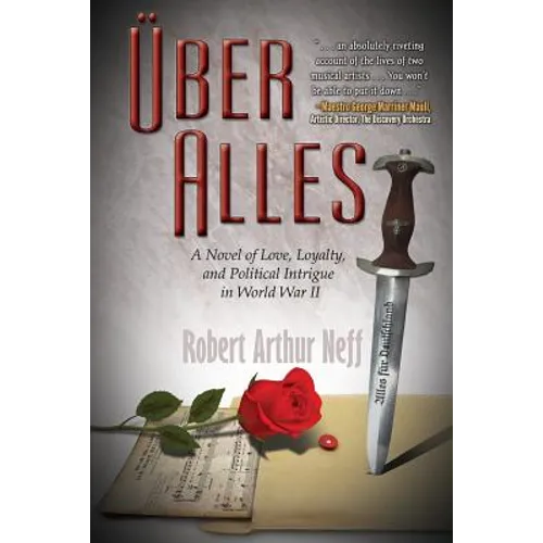 Über Alles: A Novel of Love, Loyalty, and Political Intrigue In World War II - Paperback